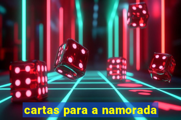 cartas para a namorada